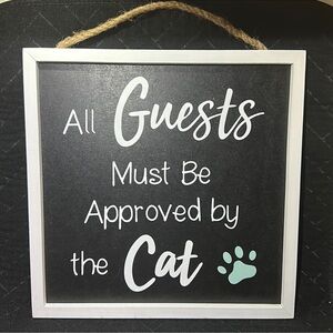 All Guests Must Be Approved By The Cat Wall Decor~NEW!